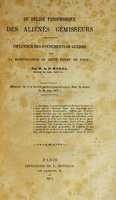 view Du délire panophobique des aliénés gémisseurs : influence des événements de guerre sur la manifestation de cette forme de folie / par M. le Dr Morel.