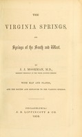 view The Virginia springs, and springs of the South and West / By J. J. Moorman ... With maps and plates, and the routes and distances to the various springs.