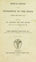 view Medical history of the expedition to the Niger during the years 1841-2 : comprising an account of the fever which led to its abrupt termination.