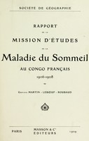 view Rapport de la mission d'études de la maladie du sommeil au Congo français 1906-1908 / Gustave Martin, Leboeuf, Roubaud.