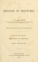 view A treatise on fractures / By J. F. Malgaigne ... Tr. from the French, with notes and additions, by John H. Packard, M. D.