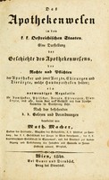 view Das Apothekenwesen in den k. k. Oestreichischen Staaten : eine Darstellung der Geschichte des Apothekenwesens, der Rechte und Pflichten ... : nach den bestehenden k. k. Gesezun und Verordnungen / bearbeitet von Math. Macher.