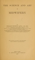 view The science and art of midwifery / by William Thompson Lusk.