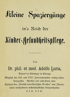 view Kleine spaziergänge in's reich der kinder-gesundheitspflege / Von dr. phil. et med. Adolfo Luria.