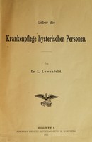 view Ueber die Krankenpflege hysterischer Personen / Von Dr. L. Löwenfeld.