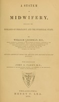 view A System of midwifery : including the diseases of pregnancy and the puerperal state / by William Leishman.