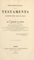 view Etude médico-légale sur les testaments contestés pour cause de folie / par Legrand du Saulle.