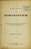 view On provision for the insane poor of the State of New York : and the adaptation of the "asylum and cottage plan" to their wants ; as illustrated by the history of the colony of Fitz James, at Clermont, France / by Charles A. Lee.