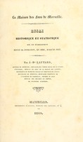 view La Maison des fous de Marseille : essai historique et statistique sur cet établissement depuis sa fondation en 1699, jusqu'en 1837.