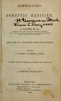 view Homoeopathic domestic medicine / by J. Laurie. Arranged as a practical work for students. Containing a glossary of medical terms.