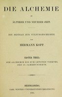 view Die alchemie in älterer und neuerer zeit : Ein beitrag zur culturgeschichte / von Hermann Kopp.