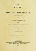 view The history of the Dorton Chalybeate, near Brill, Bucks : with a concise treatise on its chemical properties and medicinal uses.