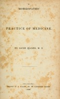 view Homoeopathic practice of medicine / By Jacob Jeanes, M. D.