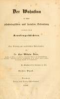 view Der Wahnsinn in seiner psychologischen und socialen Bedeutung : erläutert durch Krankengeschichten; ein Beitrag zur praktischen Philosophie.  / von Karl Wilhelm Ideler.