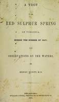 view A visit to the Red Sulphur Spring of Virginia, during the summer of 1837 : with observations on the waters.