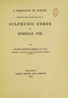 view A narrative of events connected with the introduction of sulphuric ether into surgical use / By Richard Manning Hodges.