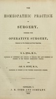 view The homeopathic practice of surgery, together with operative surgery : illustrated by two hundred and forty engravings / By B.L. Hill ... and Jas. G. Hunt.