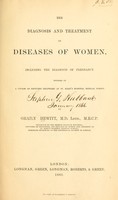 view The diagnosis and treatment of diseases of women : including the diagnosis of pregnancy.