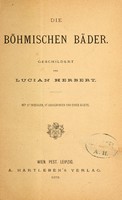 view Die böhmischen Bäder / geschildert von Lucian Herbert.