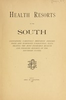 view Health resorts of the South : containing carefully prepared descriptions and numerous engravings, illustrating the most desirable health and pleasure resorts of the southern states.