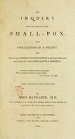 view An inquiry how to prevent the small-pox : and Proceedings of a society for promoting general inoculation.