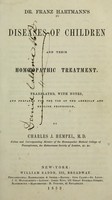 view Dr. Franz Hartmann's diseases of children, and their homopathic treatment / Translated, with notes, by Charles J. Hempel.