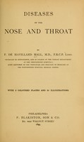 view Diseases of the nose and throat / by F. de Havilland Hall.