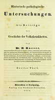 view Historisch-pathologische untersuchungen als beiträge zur Geschichte der Volkskrankheiten / von H. Haeser.