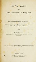 view Die vaccination und ihre neuesten gegner : Mit besonderer rüchsicht auf Carnot's "Essai de mortalité comparée avant et depuis l'introduction de la vaccine en France." / Von dr. H. Haeser.