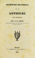 view Recherches historiques sur les loteries des Romains / par J.G.H. Greppo.