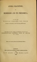 view Animal magnetism, or, Mesmerism and its phenomena.