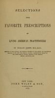 view Selections from favorite prescriptions of living American practitioners / by Horace Green.