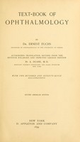 view Text-book of ophthalmology / by Dr. Ernest Fuchs ... authorized translation, revised from the seventh enlarged and improved German edition by A. Duane ... With two hundred and seventy-seven illustrations.