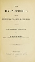 view Der Hypnotismus : seine Bedeutung und seine Handlung : in Kurzgefasster Darstellung / von August Forel.