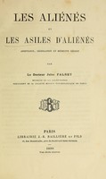 view Les aliénés et les asiles d'aliénés, assistance, législation et médecine légale.