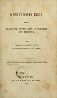 view Mesmerism in India : and its practical application in surgery and medicine / by James Esdaile.