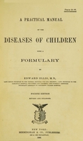 view A practical manual of the diseases of children : with a formulary.