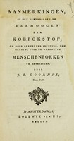 view Aanmerkingen, ophet veronderstelde vermoogen der koepokstof : om door derzelver inënting, den mensch, voor de wezenlyke menschenpokken te beveiligen.