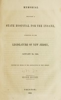 view Memorial soliciting a state hospital for the insane : submitted to the Legislature of New Jersey, January 23, 1845 / [signed: D. L. Dix] ; printed by order of the Legislature of New Jersey.