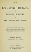 view The diseases of children : a practical and systematic work for practitioners and students / by William Henry Day.