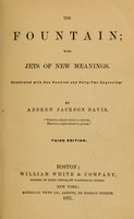 view The fountain : with jets of new meanings / Illustrated with one hundred and forty-two engravings. By Andrew Jackson Davis.