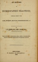 view An epitome of homoeopathic practice : compiled chiefly from Jahr, Rückert, Beauvais, Boenninghausen, etc. / by J. T. Curtis and J. Lillie.