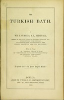 view The Turkish bath / by Wm. J. Cummins, M.D., Edinburgh.