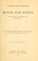 view Tuberculous disease of bones and joints : its pathology, symptoms, and treatment.