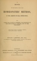 view HInts for the practical study of the homopathic method in the absence of oral instruction : with cases for clinical comment, illustrative of the mechanism of disease and of the treatment / by Edward C. Chepmell.