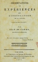 view Observations et expériences sur la vaccination / Par Jean de Carro, docteur en médecine. ... Avec une planche enluminée.