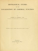 view Histological studies on the localisation of cerebral function / by Alfred W. Campbell.  Pub. by aid of a subsidy from the Royal Society of  L ondon.