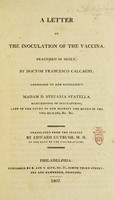 view A letter on the inoculation of the vaccina, practised in Sicily : addressed to her excellency Madam D. Stefania Statella / by Francesco Calcagni ; translated from the Italian by Edward Cutbush.