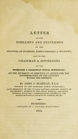 view Letter to the noblemen and gentlemen of the counties of Dumfries, Kirkcudbright, and Wigtown, and to the chairman and governors of the Dumfries and Galloway Royal Infirmary, on the necessity of erecting an asylum for the accommodation of the lunatics within the district.