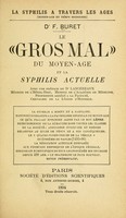 view Le "gros mal" du moyen-age et la syphilis actuelle / F. Buret ; avec une préface du Dr. Lancereaux.